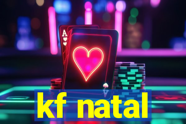 kf natal